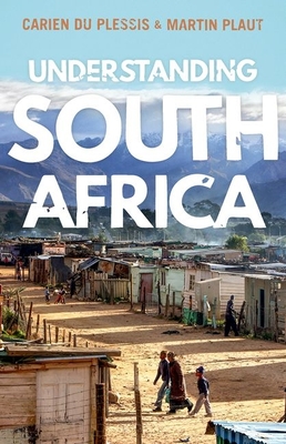 Understanding South Africa By Carien Du Plessis, Martin Plaut Cover Image