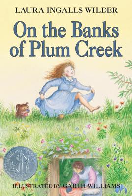 On the Banks of Plum Creek: A Newbery Honor Award Winner (Little House #4) Cover Image