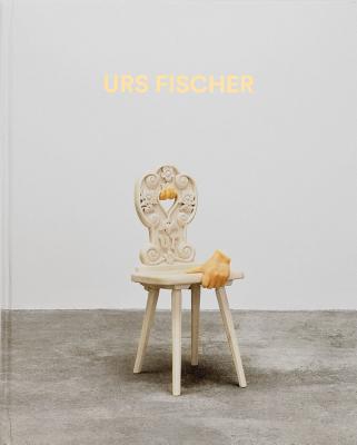 Urs Fischer: Sculptures 2013-2018 By Urs Fischer (Artist), Priya Bhatnagar (Editor) Cover Image