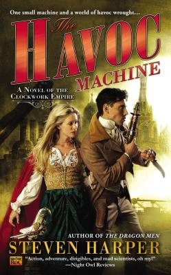 The Havoc Machine: A Novel of the Clockwork Empire By Steven Harper Cover Image