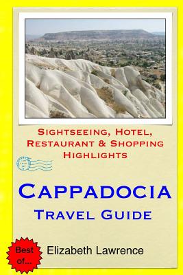 Cappadocia Travel Guide: Sightseeing, Hotel, Restaurant & Shopping Highlights Cover Image