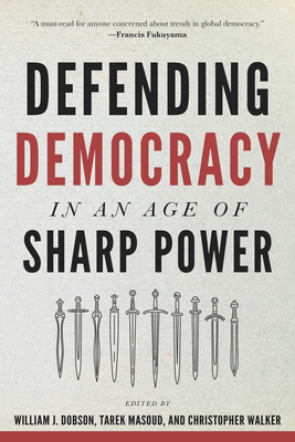 Defending Democracy in an Age of Sharp Power (Journal of Democracy Book) Cover Image