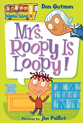 My Weird School #3: Mrs. Roopy Is Loopy!