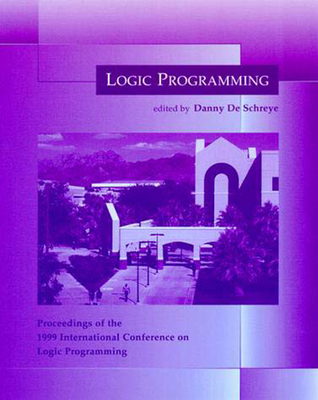 Logic Programming: Proceedings of the 1999 International Conference on Logic Programming