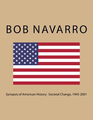 Synopsis of American History: Societal Change, 1945-2001 Cover Image