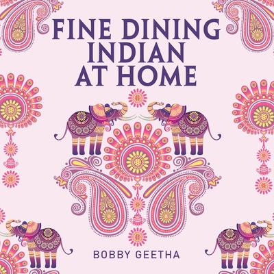 Fine Dining Indian at Home Cover Image