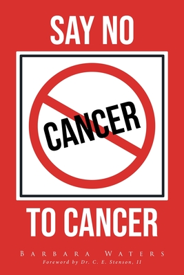 Say No to Cancer By Barbara Waters Cover Image