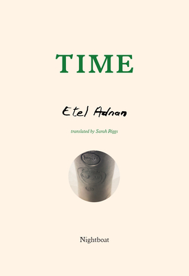 Book cover: Time, Etel Adnan by translated by Sarah Riggs