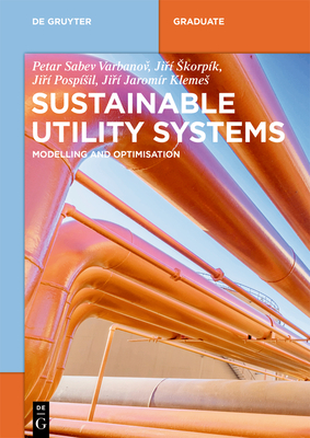 Sustainable Utility Systems: Modelling and Optimisation (de Gruyter Textbook) Cover Image