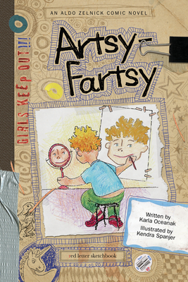 Artsy-Fartsy: Book 1 (Aldo Zelnick Comic Novel #1)