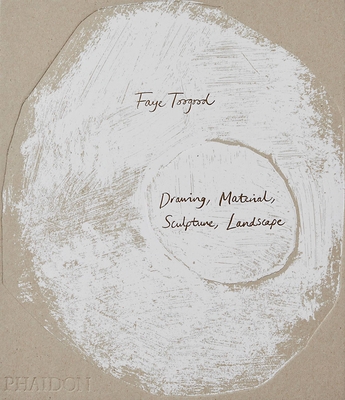 Faye Toogood: Drawing, Material, Sculpture, Landscape By Alistair O'Neill (Editor) Cover Image
