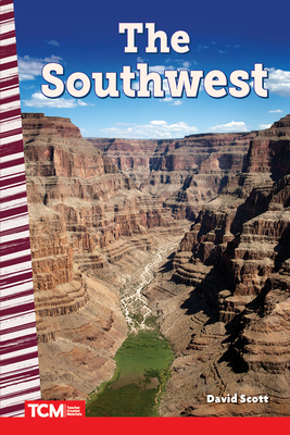 The Southwest (Social Studies: Informational Text) By David Scott Cover Image