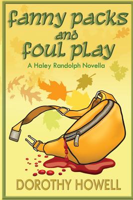 Cover for Fanny Packs and Foul Play (A Haley Randolph Mystery)
