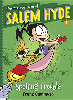 The Misadventures of Salem Hyde: Book One: Spelling Trouble Cover Image