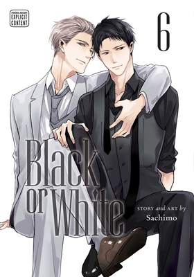 Black or White, Vol. 6 By Sachimo Cover Image