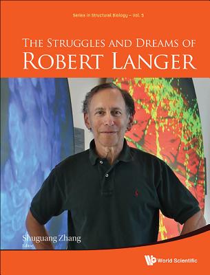 The Struggles and Dreams of Robert Langer (Structural Biology #5)