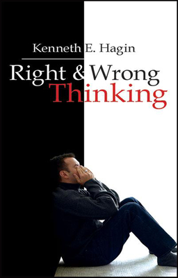 Right and Wrong Thinking By Kenneth E. Hagin Cover Image