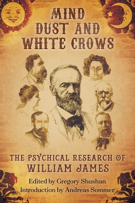 Mind-Dust and White Crows: The Psychical Research of William James Cover Image