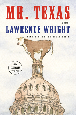 Mr. Texas: A novel By Lawrence Wright Cover Image