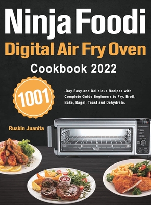 The Official Ninja Foodi Digital Air Fry Oven Cookbook: 80 Recipes for  Quick and Easy Make With Your Ninja Foodi Air Fry Oven (Hardcover)