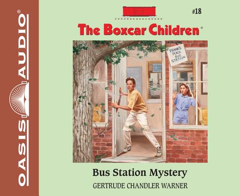 Bus Station Mystery (Library Edition) (The Boxcar Children Mysteries #18) By Gertrude Chandler Warner, Tim Gregory (Narrator) Cover Image