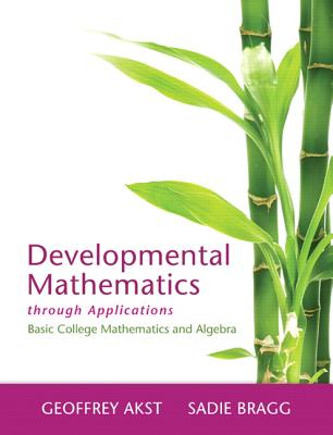 Developmental Mathematics Through Applications: Basic College Mathematics and Algebra Cover Image