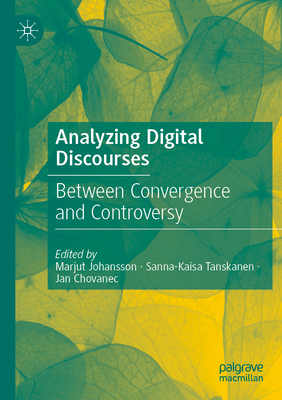 Analyzing Digital Discourses: Between Convergence and Controversy Cover Image
