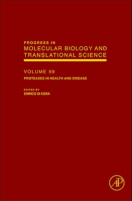 Proteases in Health and Disease: Volume 99 (Progress in Molecular Biology and Translational Science #99) Cover Image