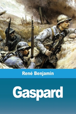 Gaspard By René Benjamin Cover Image