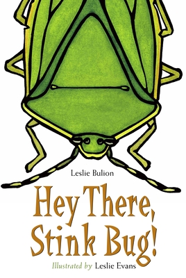Cover for Hey There, Stink Bug!