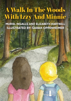 A Walk in the Woods with Izzy and Minnie Cover Image