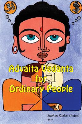 Advaita Vedanta For Ordinary People