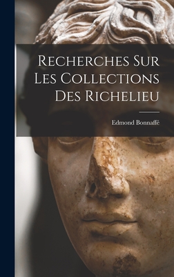 Recherches sur les Collections des Richelieu Hardcover Green