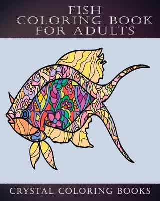 Mandala Coloring Book For Adults: Stress Relief Book: New Fish