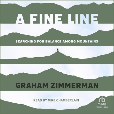 A Fine Line: Searching for Balance Among Mountains Cover Image