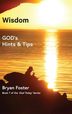 Wisdom: GOD's Hints and Tips Cover Image