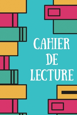 Cahier De Lecture: Mon Carnet De Lecture (Paperback)