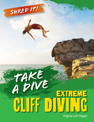 Take a Dive: Extreme Cliff Diving (Shred It!) | Politics and Prose