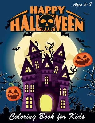 Download Happy Halloween Coloring Book Halloween Coloring Books For Kids Halloween Designs Including Witches Ghosts Pumpkins Haunted Houses And More Paperback University Press Books Berkeley
