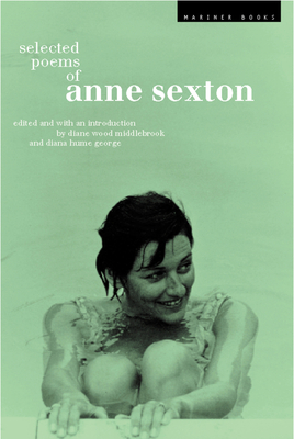 Selected Poems Of Anne Sexton By Linda Gray Sexton (Editor), Anne Sexton Cover Image