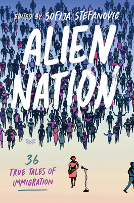 Alien Nation: 36 True Tales of Immigration Cover Image