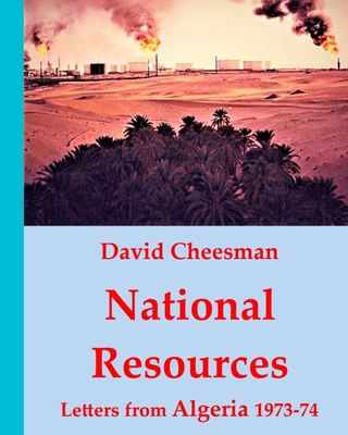 National Resources: Letters from Algeria 1973 -74