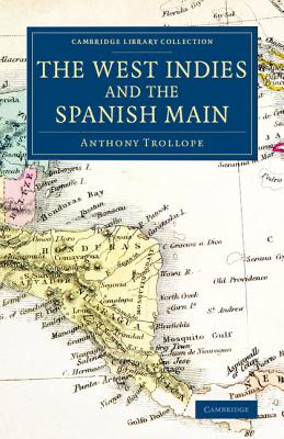The West Indies and the Spanish Main (Cambridge Library Collection - Latin American Studies) Cover Image