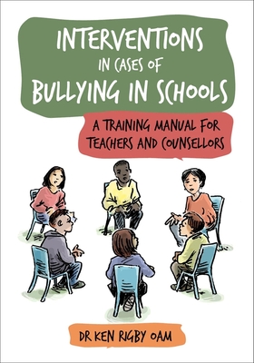 Interventions in Cases of Bullying in Schools: A Training Manual for Teachers and Counsellors Cover Image