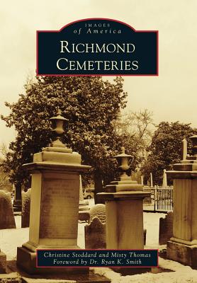 Richmond Cemeteries (Images of America (Arcadia Publishing))