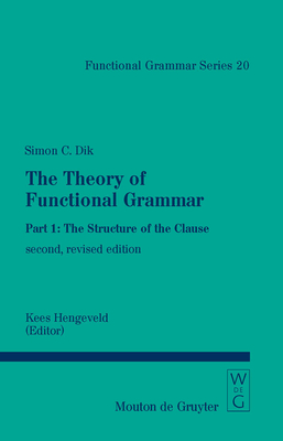 The Structure of the Clause (Functional Grammar Series [Fgs] #20) Cover Image