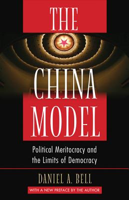 The China Model: Political Meritocracy and the Limits of Democracy Cover Image