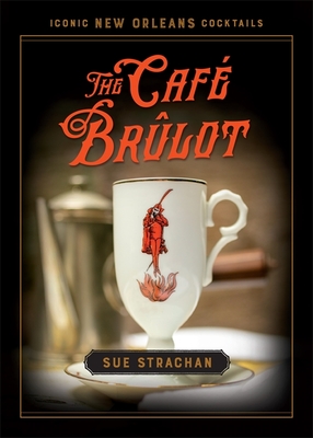 The Café Brûlot By Sue Strachan Cover Image