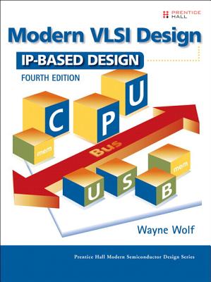 Modern VLSI Design: Ip-Based Design (Paperback) Cover Image