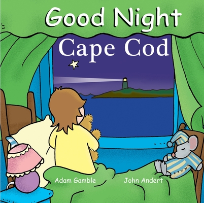 Good Night Cape Cod (Good Night Our World) By Adam Gamble, John Andert (Illustrator) Cover Image